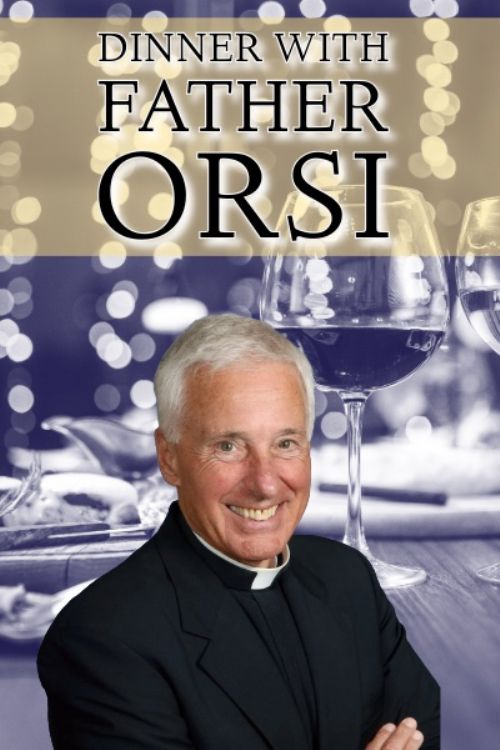 Dinner with Father Orsi and More - March 22 Lunch